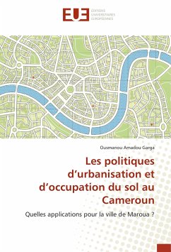 Les politiques d¿urbanisation et d¿occupation du sol au Cameroun - Garga, Ousmanou Amadou