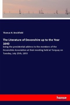 The Literature of Devonshire up to the Year 1640