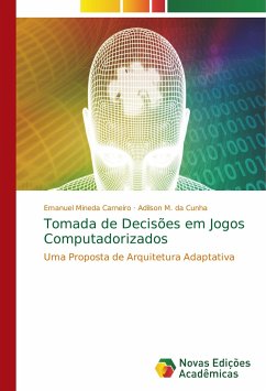 Tomada de Decisões em Jogos Computadorizados - Mineda Carneiro, Emanuel;M. da Cunha, Adilson