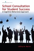 School Consultation for Student Success (eBook, ePUB) School Consultation for Student Success (eBook, ePUB)