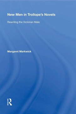 New Men in Trollope's Novels (eBook, PDF) - Markwick, Margaret