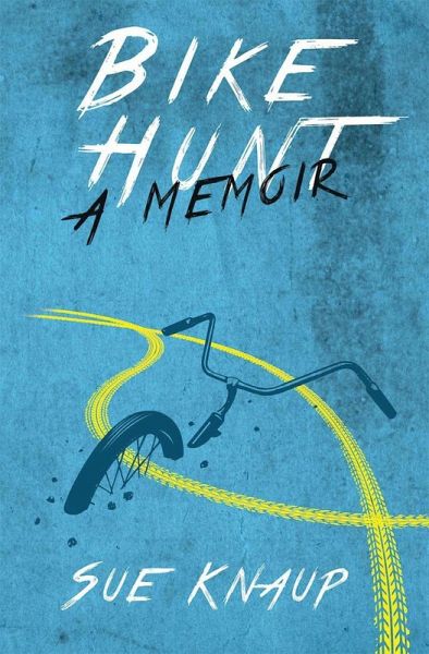 Bike Hunt: A Memoir (eBook, ePUB)