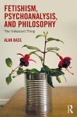Fetishism, Psychoanalysis, and Philosophy (eBook, ePUB)