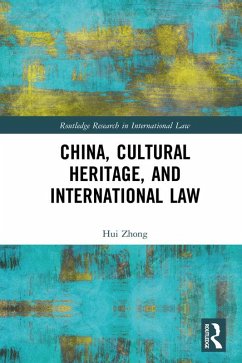 Cover China, Cultural Heritage, and International Law (eBook, ePUB)