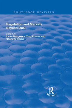 Regulation and Markets Beyond 2000 (eBook, PDF) - Macgregor, Laura; Prosser, Tony