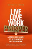 Live, Love, Work, Prosper (eBook, ePUB)