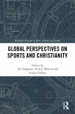 Global Perspectives on Sports and Christianity (eBook, PDF) Global Perspectives on Sports and Christianity (eBook, PDF)