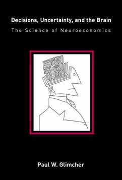 Decisions, Uncertainty, and the Brain (eBook, ePUB) - Glimcher, Paul W.