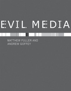 Evil Media (eBook, ePUB) - Fuller, Matthew; Goffey, Andrew