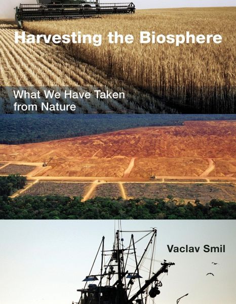Harvesting the Biosphere (eBook, ePUB) Harvesting the Biosphere (eBook, ePUB)