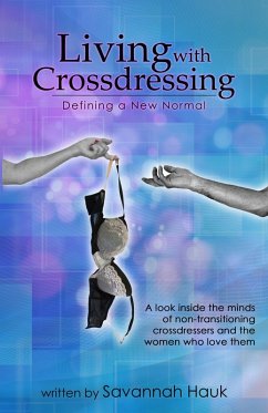 Living with Crossdressing: Defining a New Normal (eBook, ePUB) - Hauk, Savannah