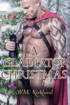 A Gladiator Christmas (Gladiators Through Time) (eBook, ePUB) - Kirkland, W. M.