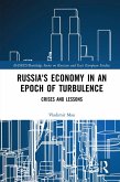 Russia's Economy in an Epoch of Turbulence (eBook, ePUB)