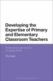 Developing the Expertise of Primary and Elementary Classroom Teachers (eBook, ePUB) Developing the Expertise of Primary and Elementary Classroom Teachers (eBook, ePUB)