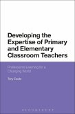 Developing the Expertise of Primary and Elementary Classroom Teachers (eBook, ePUB)
