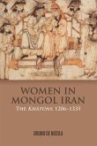 Women in Mongol Iran (eBook, ePUB) Women in Mongol Iran (eBook, ePUB)