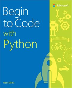 Begin to Code with Python (eBook, PDF) - Miles Rob
