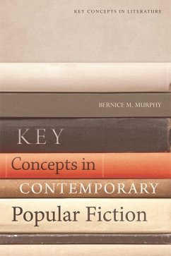 Key Concepts in Contemporary Popular Fiction (eBook, PDF) - Murphy, Bernice M.