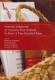 Feminist Judgments of Aotearoa New Zealand (eBook, PDF) Feminist Judgments of Aotearoa New Zealand (eBook, PDF)