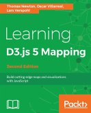 Learning D3.js 4 Mapping - Second Edition (eBook, ePUB)