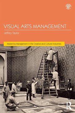 Visual Arts Management (eBook, ePUB) - Taylor, Jeffrey