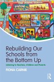 Rebuilding Our Schools from the Bottom Up (eBook, ePUB)