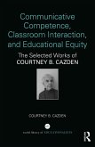 Communicative Competence, Classroom Interaction, and Educational Equity (eBook, ePUB)