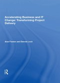 Accelerating Business and IT Change: Transforming Project Delivery (eBook, PDF)