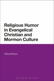 Religious Humor in Evangelical Christian and Mormon Culture (eBook, ePUB)