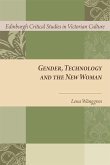 Gender, Technology and the New Woman (eBook, ePUB) Gender, Technology and the New Woman (eBook, ePUB)