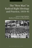 The &quote;New Man&quote; in Radical Right Ideology and Practice, 1919-45 (eBook, ePUB)
