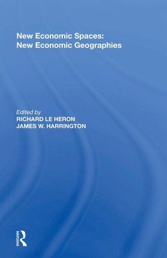 New Economic Spaces: New Economic Geographies (eBook, ePUB) - Harrington, James W.; Le Heron, Richard