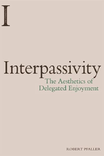 Interpassivity (eBook, ePUB) Interpassivity (eBook, ePUB)