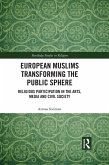 European Muslims Transforming the Public Sphere (eBook, ePUB)