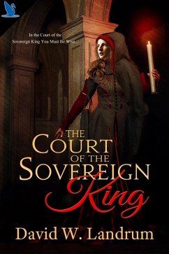 Court of the Sovereign King (eBook, ePUB) - Landrum, David