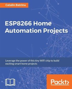 ESP8266 Home Automation Projects (eBook, ePUB) - Batrinu, Catalin
