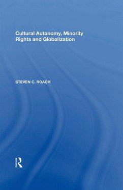 Cultural Autonomy, Minority Rights and Globalization (eBook, PDF) - Roach, Steven C.