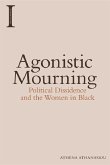Agonistic Mourning (eBook, ePUB) Agonistic Mourning (eBook, ePUB)