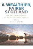 Wealthier, Fairer Scotland (eBook, ePUB) Wealthier, Fairer Scotland (eBook, ePUB)