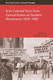 Anti-Colonial Texts from Central American Student Movements 1929-1983 (eBook, PDF)