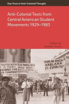 Cover Anti-Colonial Texts from Central American Student Movements 1929-1983 (eBook, PDF)