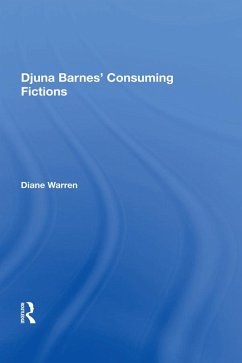 Djuna Barnes' Consuming Fictions (eBook, PDF) - Warren, Diane