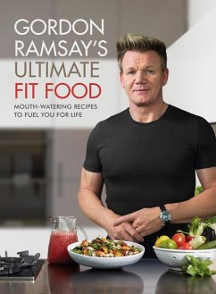 Gordon Ramsay Ultimate Fit Food (eBook, ePUB) - Ramsay, Gordon