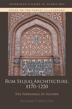 Rum Seljuq Architecture, 1170-1220 (eBook, PDF) - McClary, Richard P.