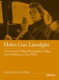 Helen Gee: Limelight, a Greenwich Village Photography Gallery and Coffeehouse in the Fifties (eBook, ePUB)