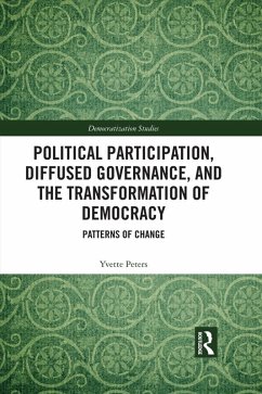 Political Participation, Diffused Governance, and the Transformation of Democracy (eBook, PDF) - Peters, Yvette