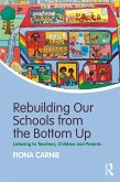 Rebuilding Our Schools from the Bottom Up (eBook, PDF)