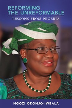 Reforming the Unreformable (eBook, ePUB) - Okonjo-Iweala, Ngozi