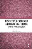 Disasters, Gender and Access to Healthcare (eBook, PDF)