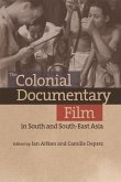 Colonial Documentary Film in South and South-East Asia (eBook, PDF) Colonial Documentary Film in South and South-East Asia (eBook, PDF)